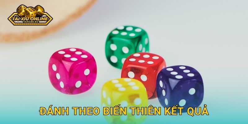 Đánh theo biến thiên kết quả linh hoạt tại Tài xỉu online
