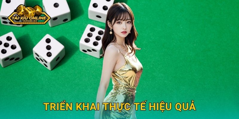 Triển khai thực tế hiệu quả